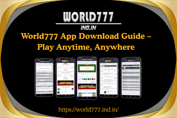 World777 App Download Guide – Play Anytime, Anywhere